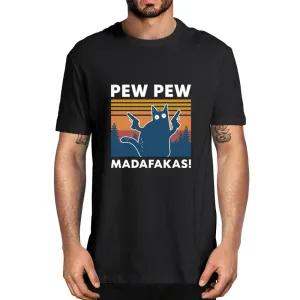 Pew Pew Madafakas 100% Cotton Shirt Novelty Funny Cat Vintage Crew Neck Men's T-Shirt Humor Top Tee