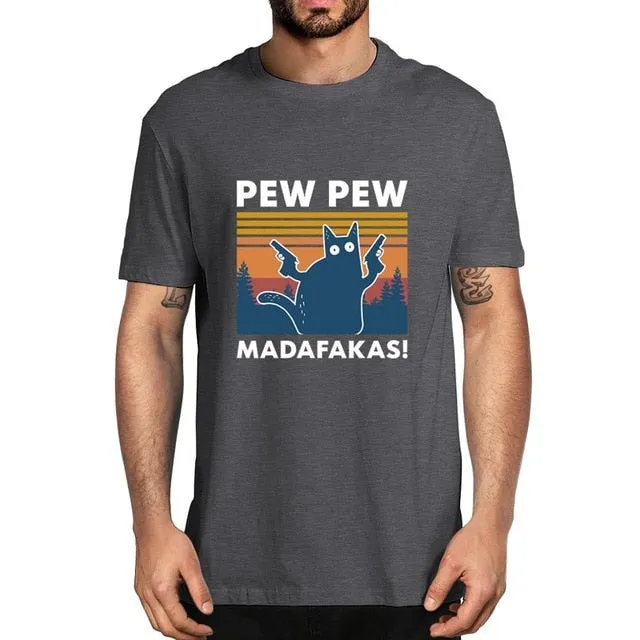 Pew Pew Madafakas 100% Cotton Shirt Novelty Funny Cat Vintage Crew Neck Men's T-Shirt Humor Top Tee